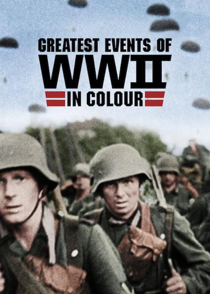 دانلود دوبله فارسی سریال Greatest Events of WWII in Colour 2019