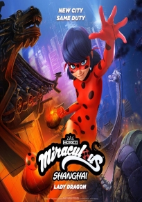 دانلود episode Miraculous World: Shanghai - The Legend of Ladydragon 2021