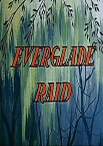 دانلود movie Everglade Raid 1958