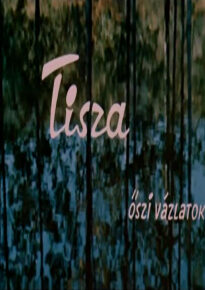 دانلود movie Tisza-öszi vázlatok 1963