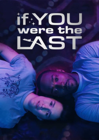 دانلود movie If You Were the Last 2023